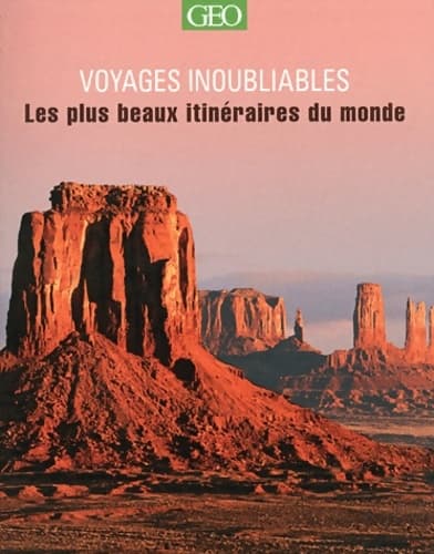 Les plus beaux itinéraires - Voyages Inoubliables - Collectif