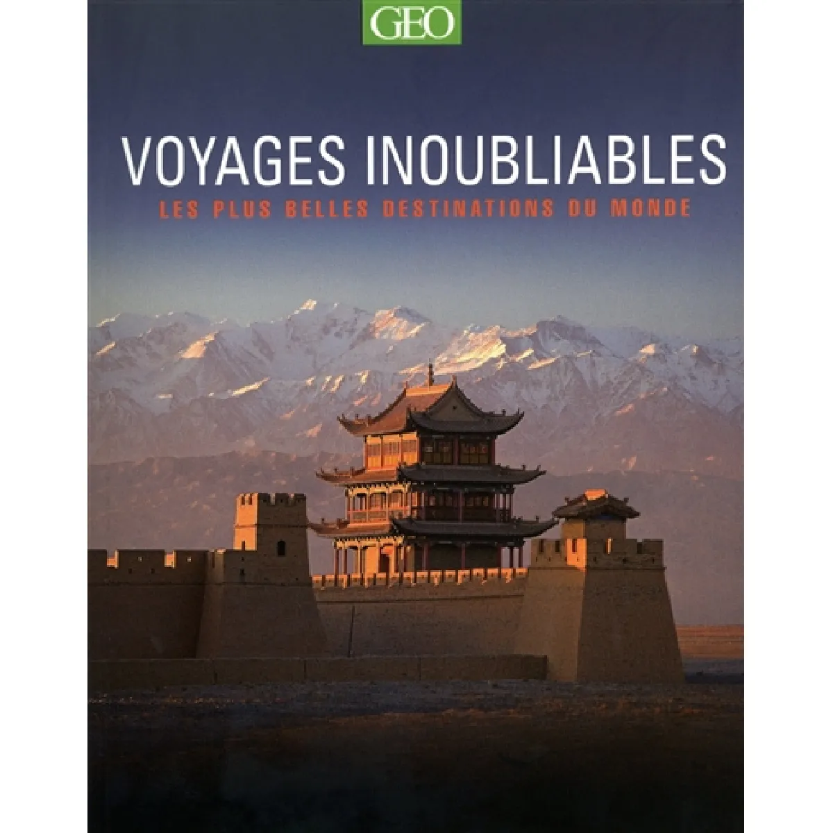 Voyages inoubliables : les plus belles destinations du monde