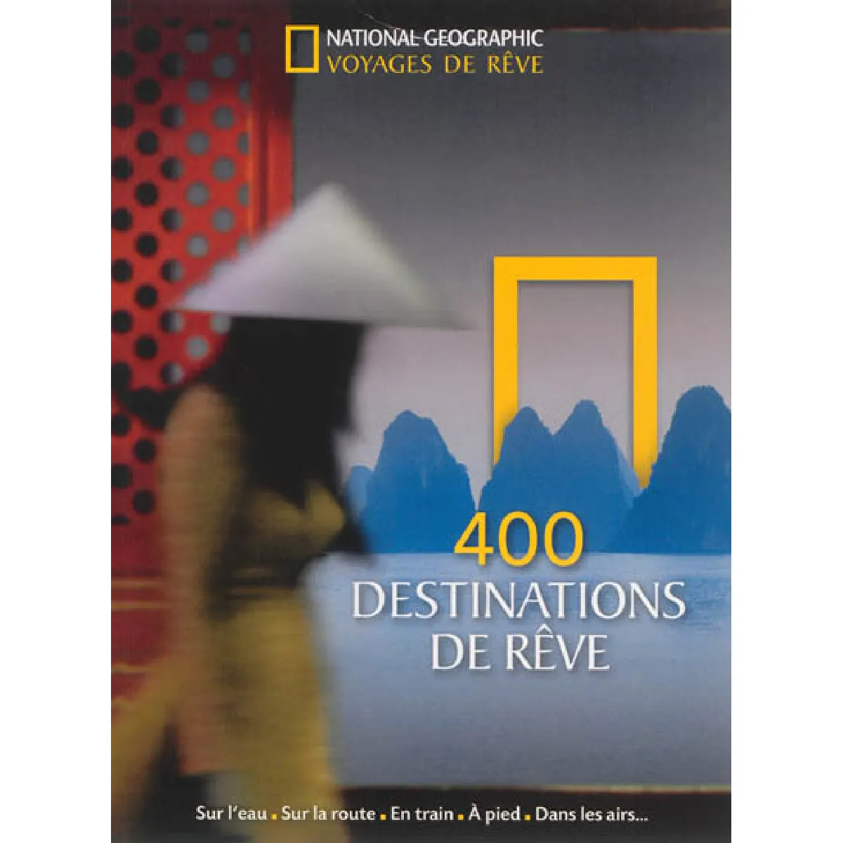 400 destinations de rêve