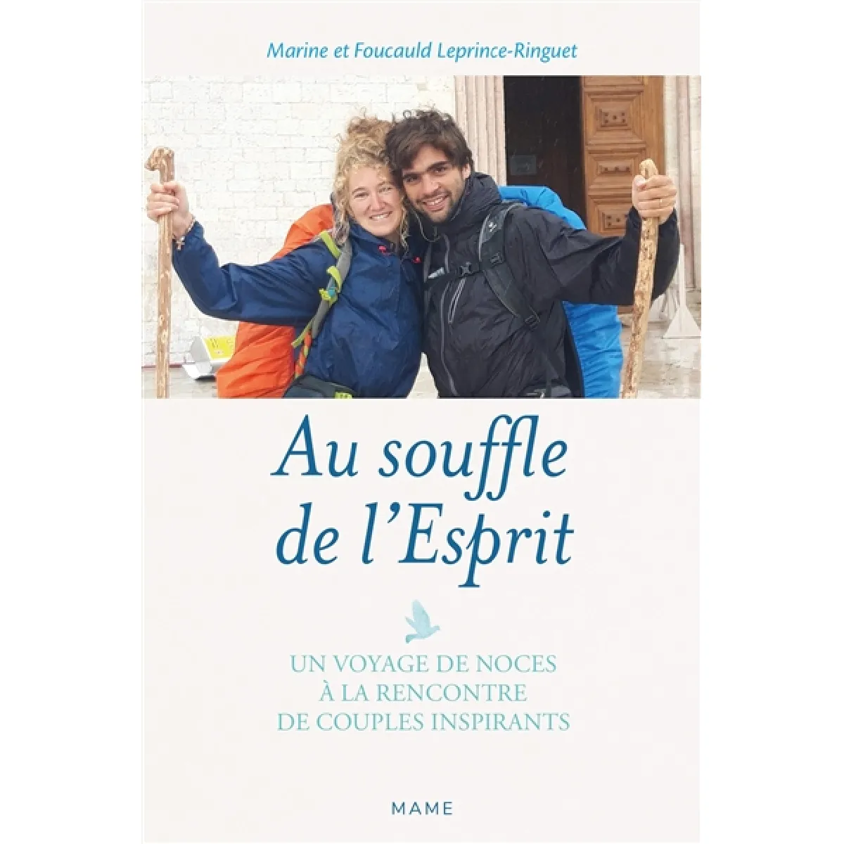 Au souffle de l'Esprit : un voyage de noces à la rencontre de couples missionnaires inspirants
