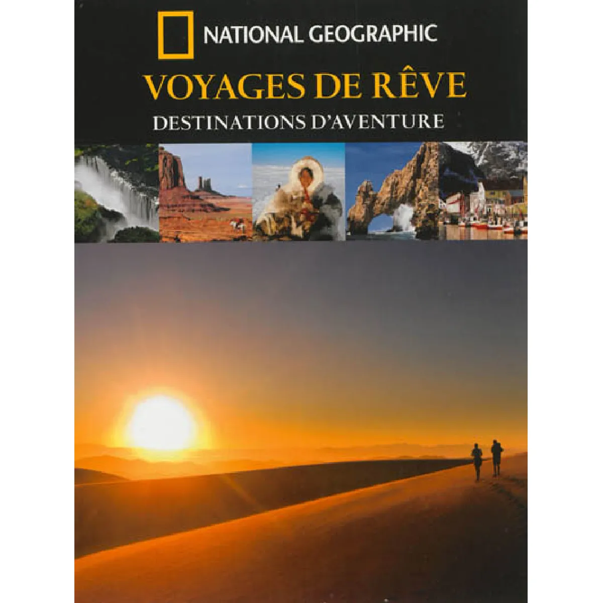 Voyages de rêve, destinations d'aventure